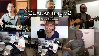 Quarantine v2 #2 Save Tonight