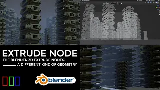 The Blender 3D Extrude Nodes: A Different Kind of Geometry