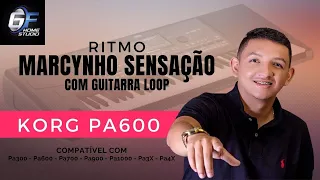 Ritmo Marcynho Sensação - Korg Pa600 (com guitarra loop)