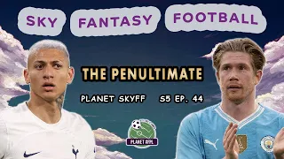 The Penultimate | Planet SkyFF S.5 Ep.44 | Sky Fantasy Football