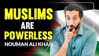 Today Muslims are Powerless | Nouman Ali Khan