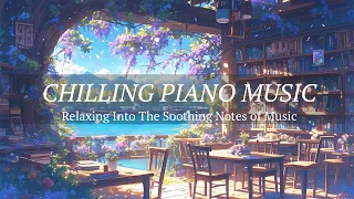 Chill Piano Music: Relaxing Into The Soothing Notes of Music From Cafe Concertos