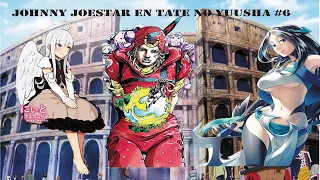 QHPS Johnny Joestar llegaba a Tate no Yuusha Parte 6