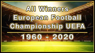 All winners  European Football Championship UEFA from 1960 to 2020.