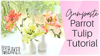 Parrot Tulip Gumpaste Tutorial ⎸How to Make Gumpaste Tulips Step by Step