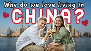 7 Reasons Why We Love Living in China