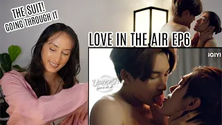 Love In The Air บรรยากาศรัก เดอะซีรีส์ - EP6 REACTION ( PATREON HIGHLIGHT )