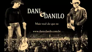 Dani & Danilo - To com um trem dentro do zóio (Part. Sílvio Brito)