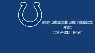 Every Indianapolis Colts Touchdown of the 2022-23 NFL Season