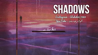 ‏shadows الظلال 🤍 مترجمة للعربية ♫