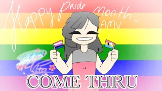 Come thru || AMV || pride month special(ft-ocs, friends and a lil fandoms)