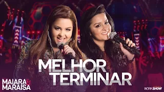 Maiara e Maraisa –  Melhor Terminar - DVD Ao Vivo Em Campo Grande