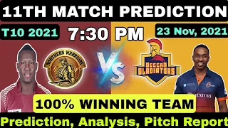 T10 Leguge 2021 !11th Match Prediction!Northern Warriors vs Deccan Gladiators!Today Match Prediction