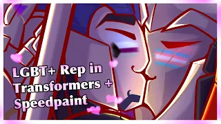 LGBT+ Rep In Transformers + Speedpaint