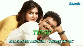 Kalyanam Aidicha – Theme | Theri | Vijay, Samantha, Amy Jackson | Atlee | G.V. Prakash Kumar