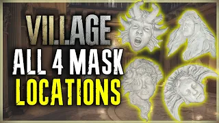 ALL 4 MASK LOCATION IN RESIDENT EVIL 8 VILLAGE - RAGE, PLEASURE, JOY, SORROW - HALL OF THE FOUR