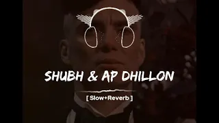 SHUBH & AP DHILLON (SLOWED & REVERB) NEW SONG 🎧 ALONE LOFI CHANNEL