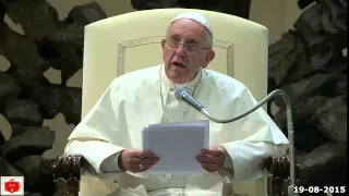 Papa Francesco il lavoro è sacro, il lavoro dà dignità alla famiglia 19-08-2015