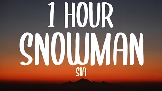 Sia - Snowman [1 HOUR] (Sped Up/Lyrics) "i want you to know that i'm never leaving" [TikTok Song]