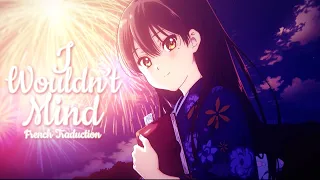 AMV Nightcore - I Wouldn't Mind (French Traduction) (Lyrics)