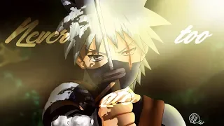 Naruto Shippuden [AMV]- Never Too Late {Kakashi Tribute}