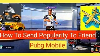 How To Send Popularity To The Friend In PUBG Mobile ||Humraz Tech||