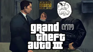 GTA 3 (YTP) Vol 1