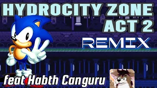 Hydrocity Zone Act 2 - Remix ft. @habthcanguru   (Sonic 3)