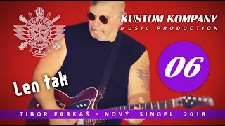 Tibor Farkaš LEN TAK [Demo 06] - KUSTOM KOMPANY - MMXVII