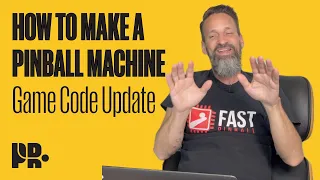 HOW TO MAKE A PINBALL MACHINE: Game Code Update