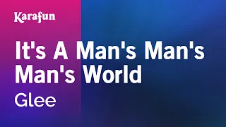 It's a Man's Man's Man's World - Glee | Karaoke Version | KaraFun