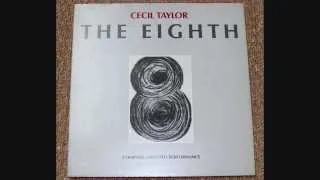 Cecil Taylor - The Eighth Complete Unedited Performance 3/4