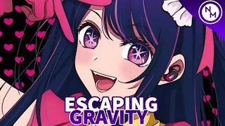 Nightcore - Escaping Gravity (Lyrics)