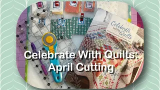 Celebrate With Quilts: April Cutting From Fat Quarter Shop Sew Along! Come And Hang Out While I Cut!