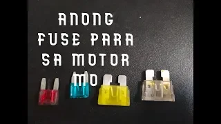 ANONG KULAY AT AMPERS NG FUSE ANG PARA SA MOTOR MO?