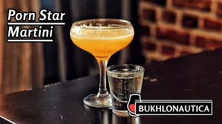 Bukhlonautica 23: Porn Star Martini - краткая история и рецепт коктейля