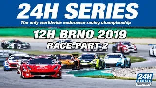 Hankook 12H BRNO 2019 - Race Part 2