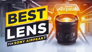 Sony 16-35mm F4 G PZ : Best Lens For Sony Airpeak?