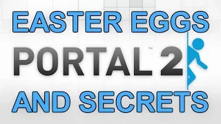 Portal 2 Easter Eggs And Secrets HD