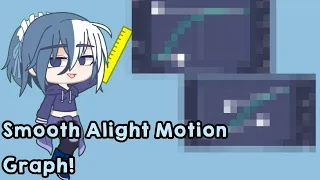 ✧⁠◝Smooth Alight Motion Graph For Tweening!!