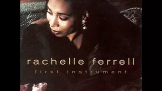 Rachelle Ferrell - You send me (First instrument)