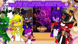 FNaF 1 + Puppet + Springtrap react to the FNaF movie Official Trailer! | Gacha