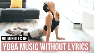 Music for Yoga. 90 min of Yoga music without lyrics. Youtube Yoga Music for Vinyasa flow