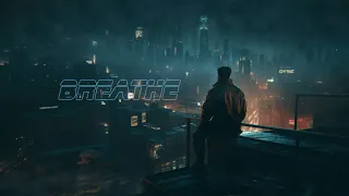 Breathe * Relaxing Blade Runner Vibes Soundscape