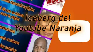 Iceberg del YouTube Naranja | (P*rnH*b)