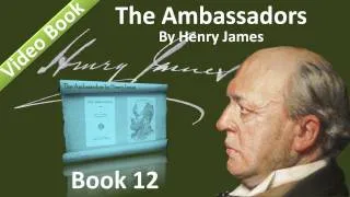 Book 12 - The Ambassadors Audiobook by Henry James (Chs 01-05)
