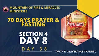 Day 38 SECTION 4 DAY 8 MFM 70 Days Prayer & Fasting 2022.Prayers from Dr DK Olukoya, G.O MFM