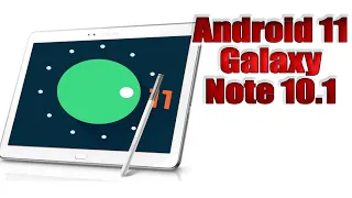 Install Android 11 on Galaxy Note 10.1 (LineageOS 18.1) - How to Guide!