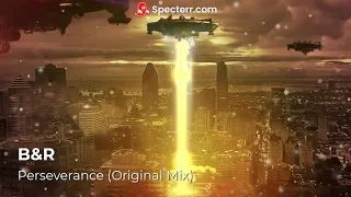 B&R - Perseverance (Original Mix) | Trance
