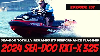 The Most DETAILED Review The 2024 Sea-Doo RXT-X 325: The Watercraft Journal, Ep. 137